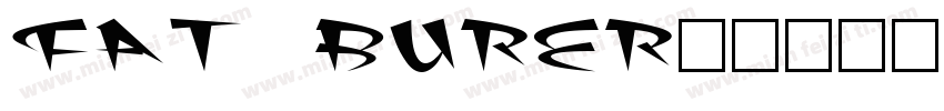 Fat Burer字体转换
